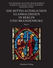 Cover von Die mittelalterlichen Glasmalereien in Berlin und Brandenburg