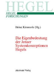 Cover von Die Eigenbedeutung der Jenaer Systemkonzeptionen Hegels