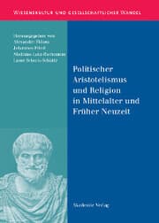 Cover von Politischer Aristotelismus und Religion in Mittelalter und Früher Neuzeit