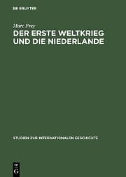 Cover von Der Erste Weltkrieg und die Niederlande