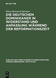 Cover von Die deutschen Dominikaner in Widerstand und Anpassung während der Reformationszeit