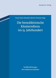 Cover von Die benediktinische Klosterreform im 15. Jahrhundert