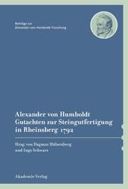 Cover von Alexander von Humboldt - Gutachten zur Steingutfertigung in Rheinsberg 1792