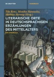 Cover von Literarische Orte in deutschsprachigen Erzählungen des Mittelalters