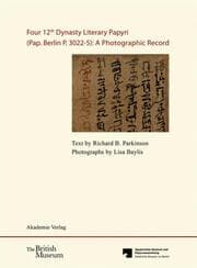 Cover von Four 12th Dynasty Literary Papyri (Pap. Berlin P. 3022-5): A Photographic Record