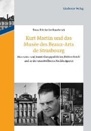 Cover von Kurt Martin und das Musée des Beaux-Arts de Strasbourg