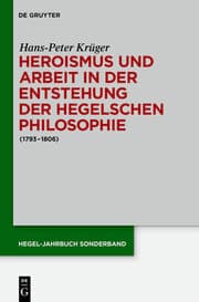 Cover von Heroismus und Arbeit in der Entstehung der Hegelschen Philosophie