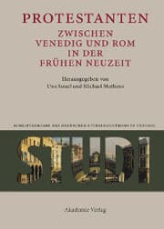 Cover von Protestanten zwischen Venedig und Rom in der Frühen Neuzeit