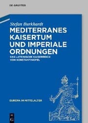 Cover von Mediterranes Kaisertum und imperiale Ordnungen