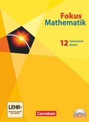 Cover von Fokus Mathematik - Gymnasiale Oberstufe - Bayern - 12. Jahrgangsstufe