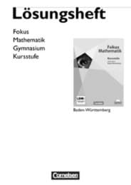 Cover von Fokus Mathematik - Gymnasiale Oberstufe - Baden-Württemberg / Kursstufe - Lösungen zum Schülerbuch
