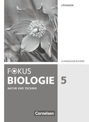 Cover von Fokus Biologie - Neubearbeitung - Gymnasium Bayern - 5. Jahrgangsstufe: Natur und Technik - Biologie