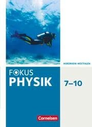 Cover von Fokus Physik - Neubearbeitung - Gymnasium Nordrhein-Westfalen G9 - 7.-10. Schuljahr