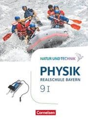 Cover von Natur und Technik - Physik Neubearbeitung - Realschule Bayern - Band 9: Wahlpflichtfächergruppe I