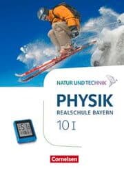 Cover von Natur und Technik - Physik Neubearbeitung - Realschule Bayern - Band 10: Wahlpflichtfächergruppe I