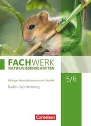 Cover von Fachwerk Naturwissenschaften - Baden-Württemberg 2016 - 5./6. Schuljahr: Biologie, Naturphänomene und Technik