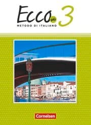 Cover von Ecco - Italienisch für Gymnasien - Italienisch als 3. Fremdsprache - Ecco Più - Ausgabe 2020 - Band 3