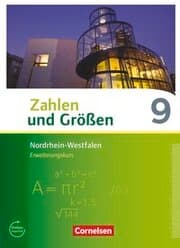 Cover von Zahlen und Größen - Nordrhein-Westfalen Kernlehrpläne - Ausgabe 2013 - 9. Schuljahr - Erweiterungskurs