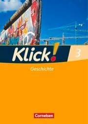 Cover von Klick! Geschichte - Fachhefte für alle Bundesländer - Ausgabe ab 2008 - Band 3