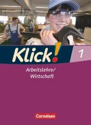 Cover von Klick! Arbeitslehre/Wirtschaft - Alle Bundesländer - Ausgabe ab 2011 - Band 1