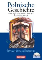 Cover von Polnische Geschichte und deutsch-polnische Beziehungen - Darstellungen und Materialien für den Geschichtsunterricht - Ausgabe 2007