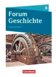 Cover von Forum Geschichte - Neue Ausgabe - Gymnasium Bayern - Ausgabe ab 2018 - 8. Jahrgangsstufe