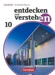 Cover von Entdecken und verstehen - Geschichtsbuch - Realschule Bayern - Ausgabe ab 2018 - 10. Jahrgangsstufe