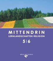 Cover von Mittendrin - Lernlandschaften Religion - Unterrichtswerk für katholische Religionslehre am Gymnasium - Allgemeine Ausgabe - Klasse 5/6