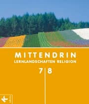 Cover von Mittendrin - Lernlandschaften Religion - Unterrichtswerk für katholische Religionslehre am Gymnasium - Allgemeine Ausgabe - Klasse 7/8