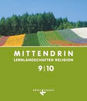 Cover von Mittendrin - Lernlandschaften Religion - Unterrichtswerk für katholische Religionslehre am Gymnasium - Allgemeine Ausgabe - Klasse 9/10
