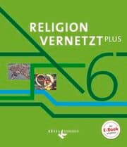 Cover von Religion vernetzt Plus - Unterrichtswerk für katholische Religionslehre am Gymnasium - 6. Jahrgangsstufe