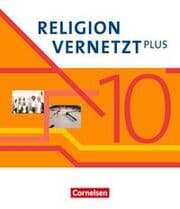 Cover von Religion vernetzt Plus - Unterrichtswerk für katholische Religionslehre am Gymnasium - 10. Jahrgangsstufe