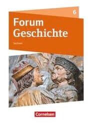 Cover von Forum Geschichte - Neue Ausgabe - Gymnasium Sachsen - Ausgabe ab 2019 - 6. Schuljahr