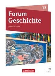 Cover von Forum Geschichte - Neue Ausgabe - Oberstufe Gymnasium Bayern - Ausgabe ab 2023 - 13. Jahrgangsstufe
