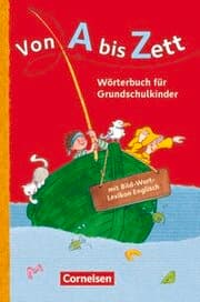 Cover von Von A bis Zett - Wörterbuch für Grundschulkinder - Allgemeine Ausgabe