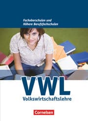Cover von Wirtschaft für Fachoberschulen und Höhere Berufsfachschulen - VWL - Allgemeine Ausgabe (4., überarbeitete Auflage)