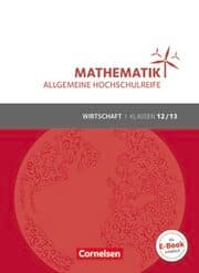 Cover von Mathematik - Allgemeine Hochschulreife - Wirtschaft - Klasse 12/13