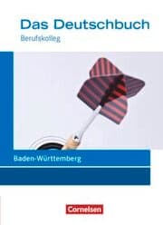 Cover von Das Deutschbuch - Berufskolleg - Baden-Württemberg - Neubearbeitung - 11./12. Schuljahr: Berufskolleg
