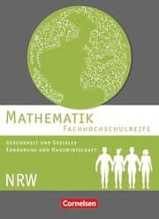 Cover von Mathematik - Fachhochschulreife - Gesundheit und Soziales, Ernährung und Hauswirtschaft - Nordrhein-Westfalen 2016