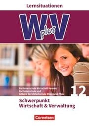 Cover von W plus V - Wirtschaft für Fachoberschulen und Höhere Berufsfachschulen - FOS Hessen/FOS und HBFS Rheinland-Pfalz - Ausgabe 2017 - Pflichtbereich 12