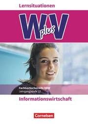 Cover von W plus V - Wirtschaft für Fachoberschulen und Höhere Berufsfachschulen - Informationswirtschaft - Fachhochschulreife Nordrhein-Westfalen - Ausgabe 2019 - Band 2