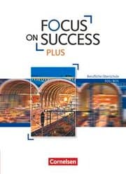 Cover von Focus on Success PLUS - Berufliche Oberschule: FOS/BOS - B1/B2: 11./12. Jahrgangsstufe