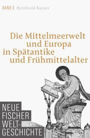Cover von Die Mittelmeerwelt und Europa in Spätantike und Frühmittelalter