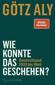 Cover von Wie konnte das geschehen? Deutschland 1933 bis 1945