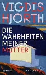Cover von Die Wahrheiten meiner Mutter