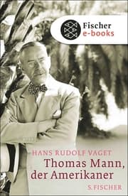Cover von Thomas Mann, der Amerikaner