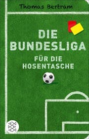 Cover von Die Bundesliga für die Hosentasche
