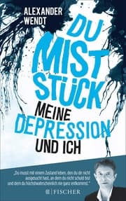 Cover von Du Miststück - Meine Depression und ich