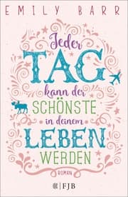 Cover von Jeder Tag kann der schönste in deinem Leben werden