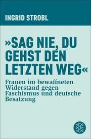 Cover von »Sag nie, du gehst den letzten Weg«